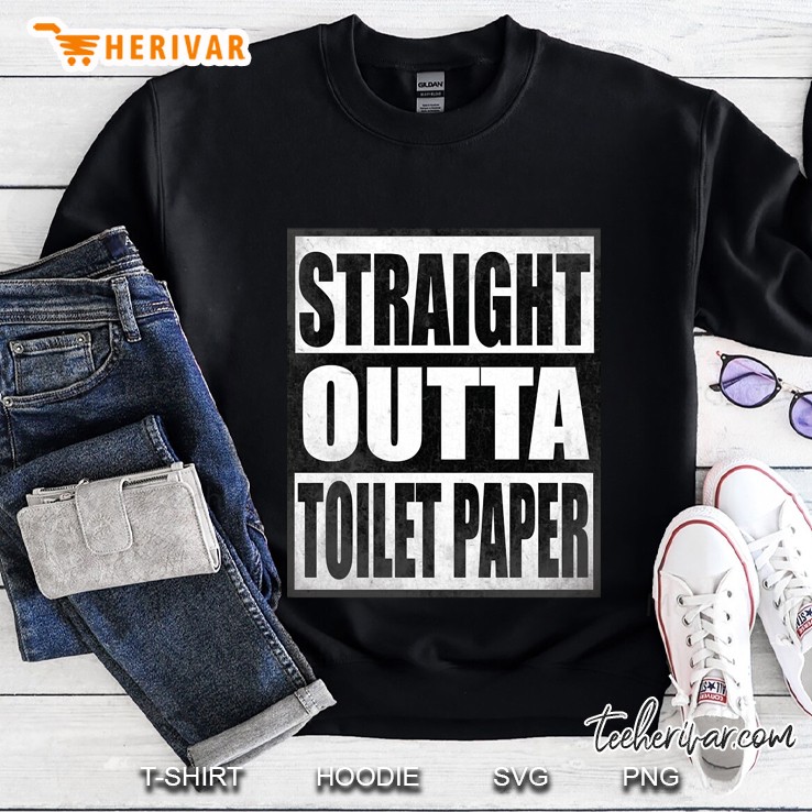 Straight Outta Toilet Paper Shirt Tp Crisis Funny Mugs