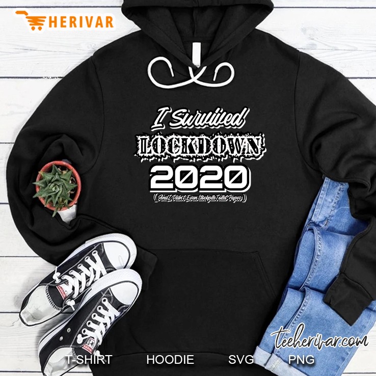 Survived Lockdown 2020 Without Tp Hoodie