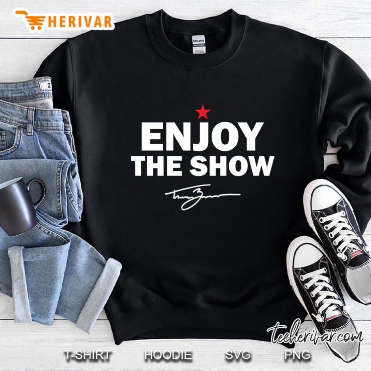 Tanner Zipchen - Enjoy The Show Sweatshirt