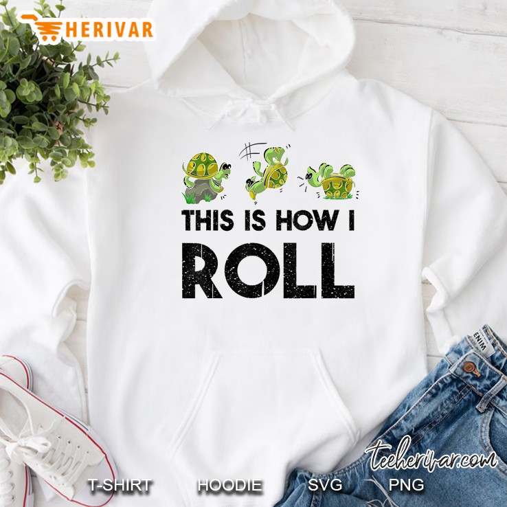 Cute This Is How I Roll Funny Turtle Gift Rock Rolling Hoodie