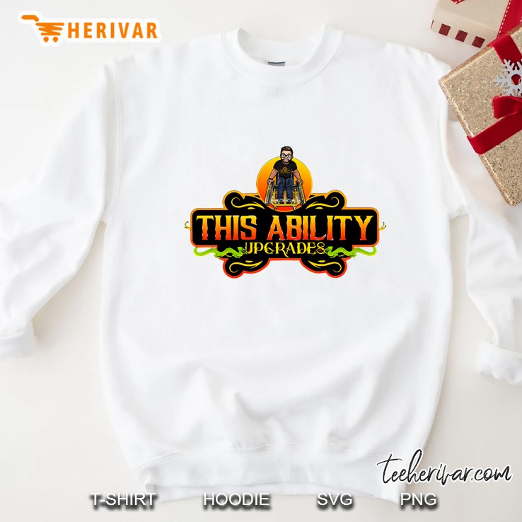 This Ability Upgrades Sweatshirt
