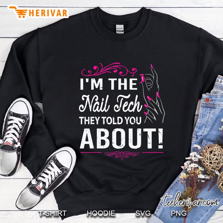 Nail Tech Manicurists Shirt Gift Sweatshirt