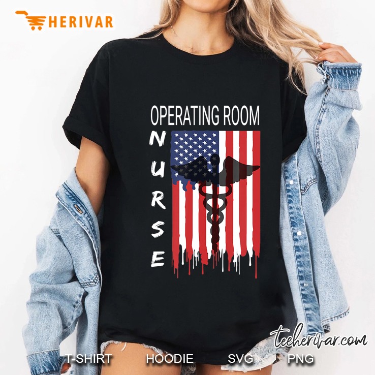 Operating Room Nursing Us Flag Or Care Patriotic Hoodie