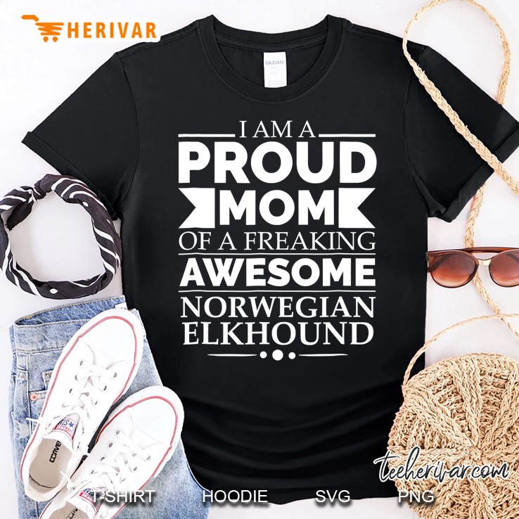 Proud Mom Of Awesome Norwegian Elkhound Tshirt Dog Mom Owner Shirt