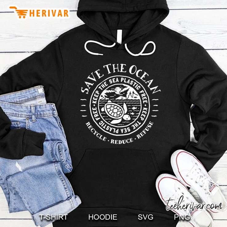 Save The Ocean Keep The Sea Plastic Free Hoodie