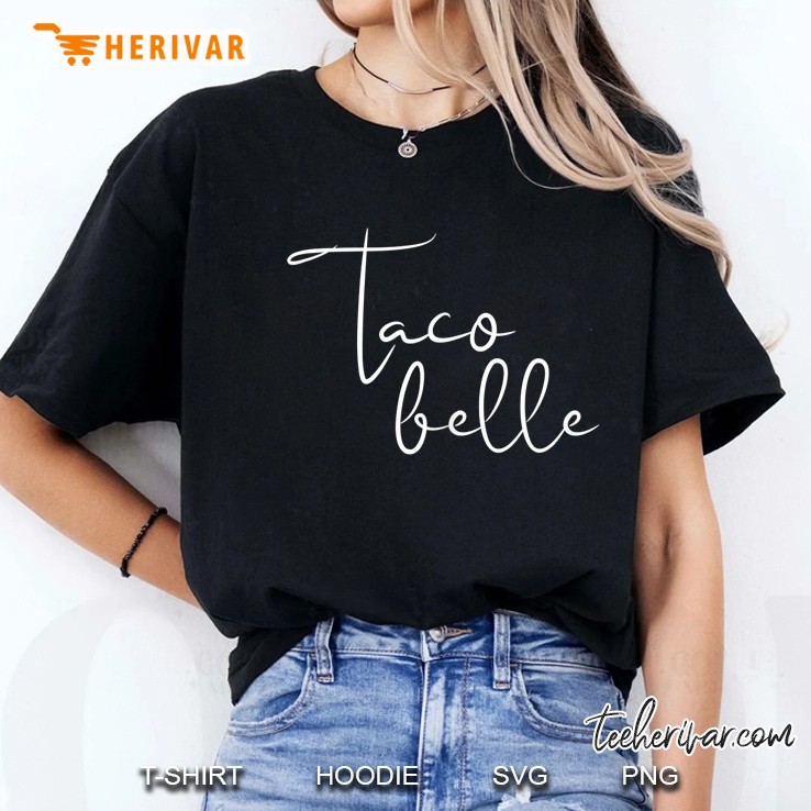 Taco Belle Funny Taco Lover Hoodie