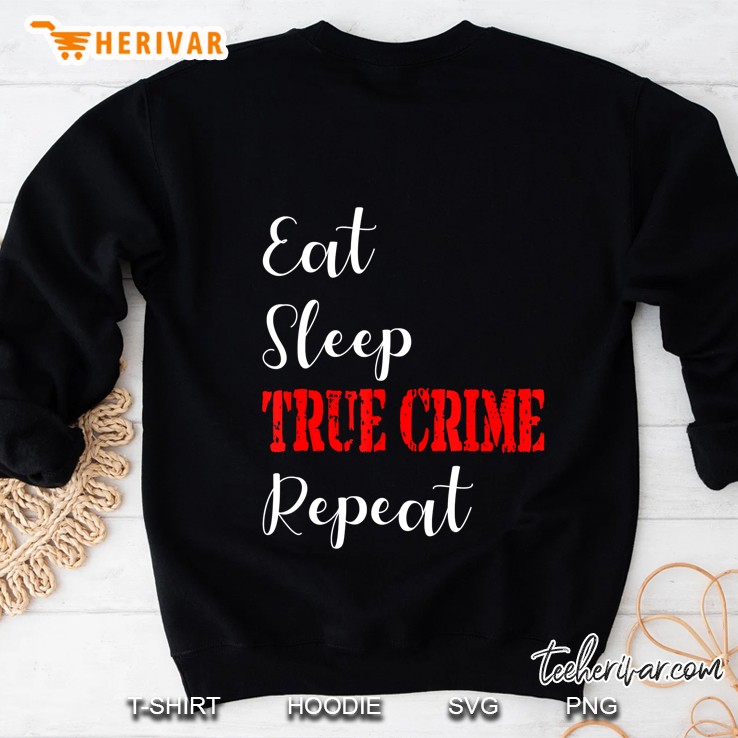 True Crime Shirt Funny True Crime Shows Junkie Fan Gift Sweatshirt