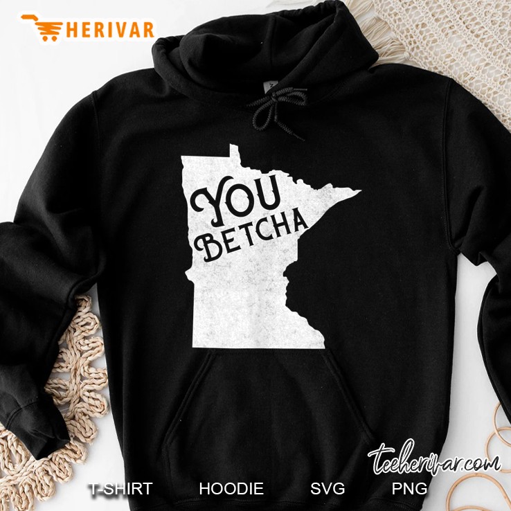 Vintage You Betcha Funny Minnesota Lingo Tank Top Hoodie