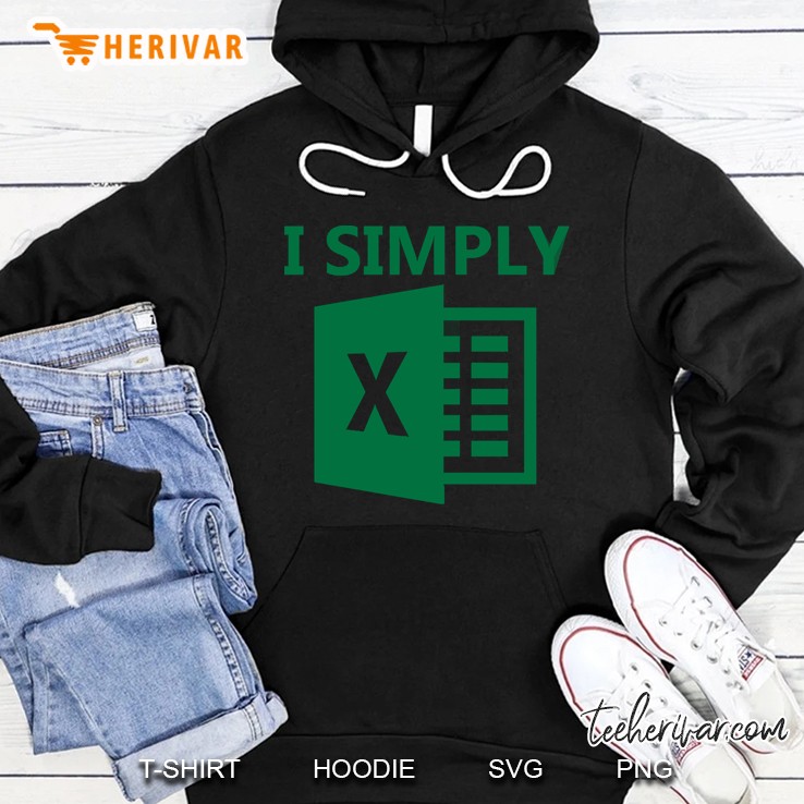 I Simply Excel Hoodie