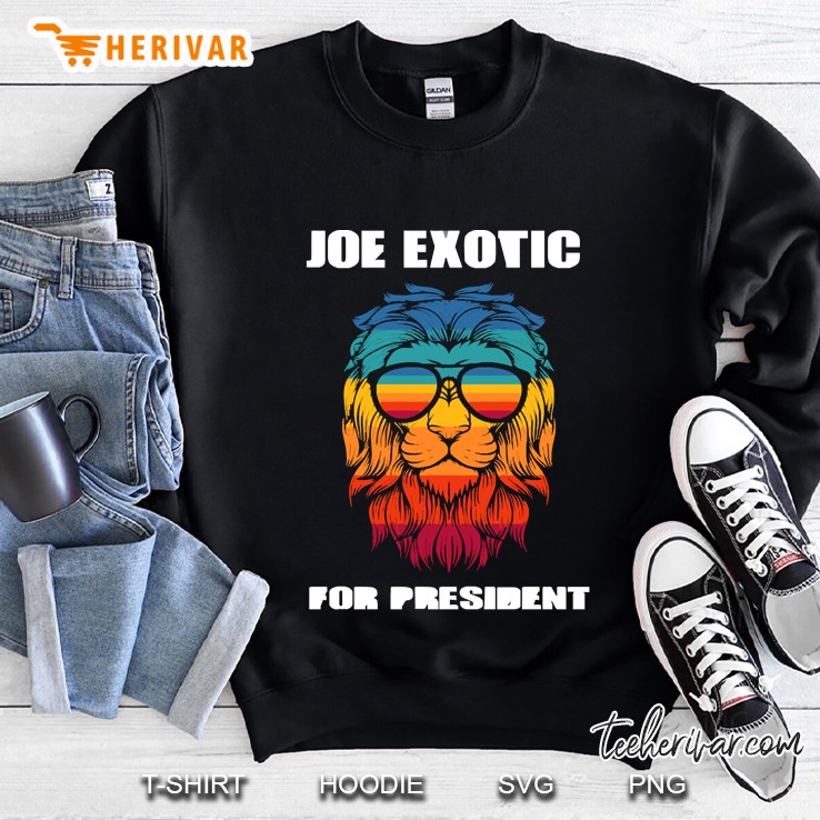 Joe Exotic For President Sweatshirt