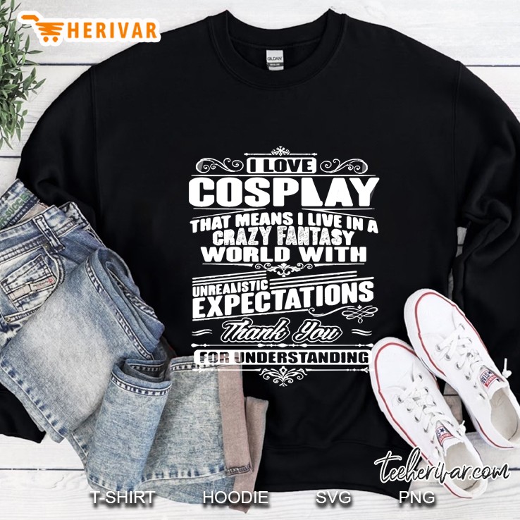 I Love Cosplay Sweatshirt