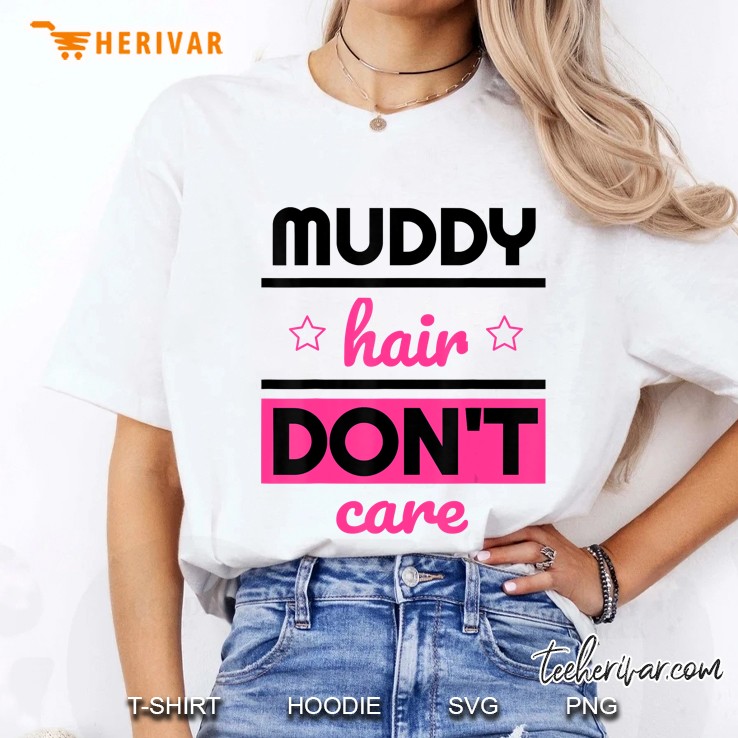 Mud Run Gifts Muddy Hair Dont Care 5K Gifts For Runners Hoodie