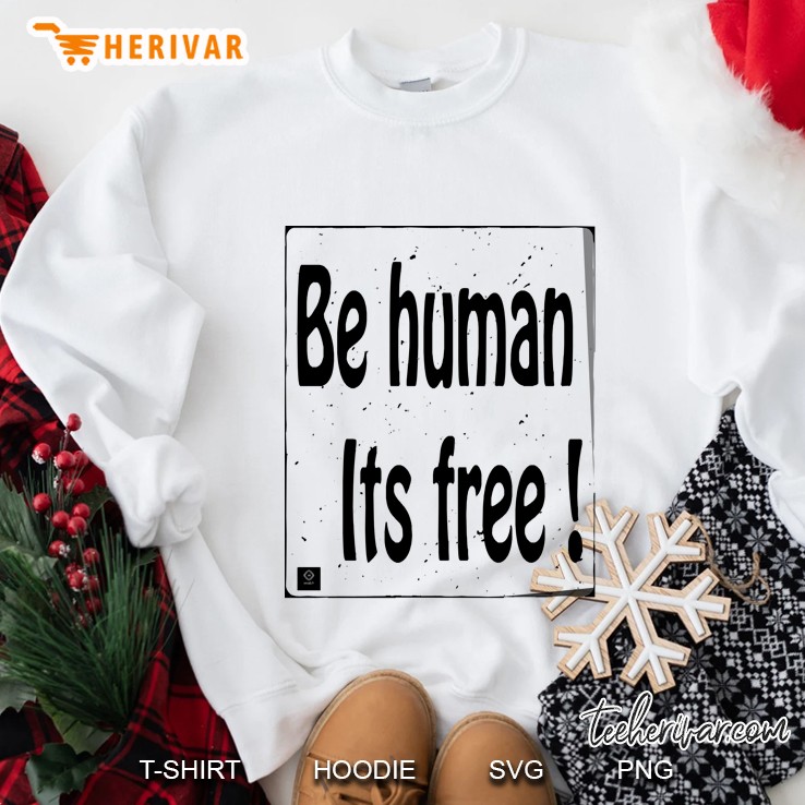 Be Human Sweatshirt