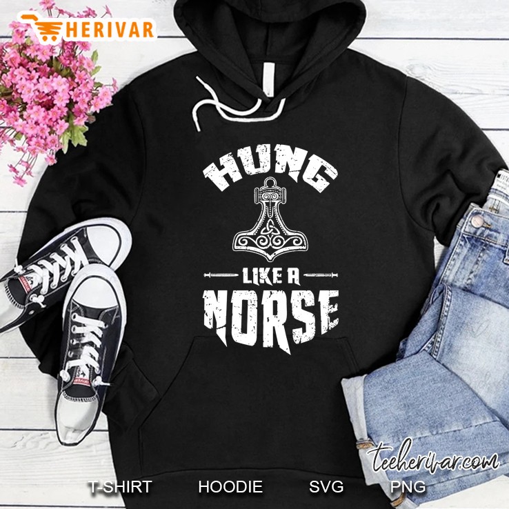Hung Like A Norse Hoodie