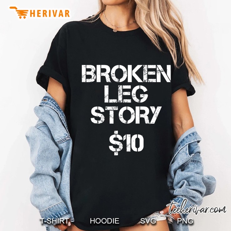 Broken Leg Story $10 Bones Ladies Tee