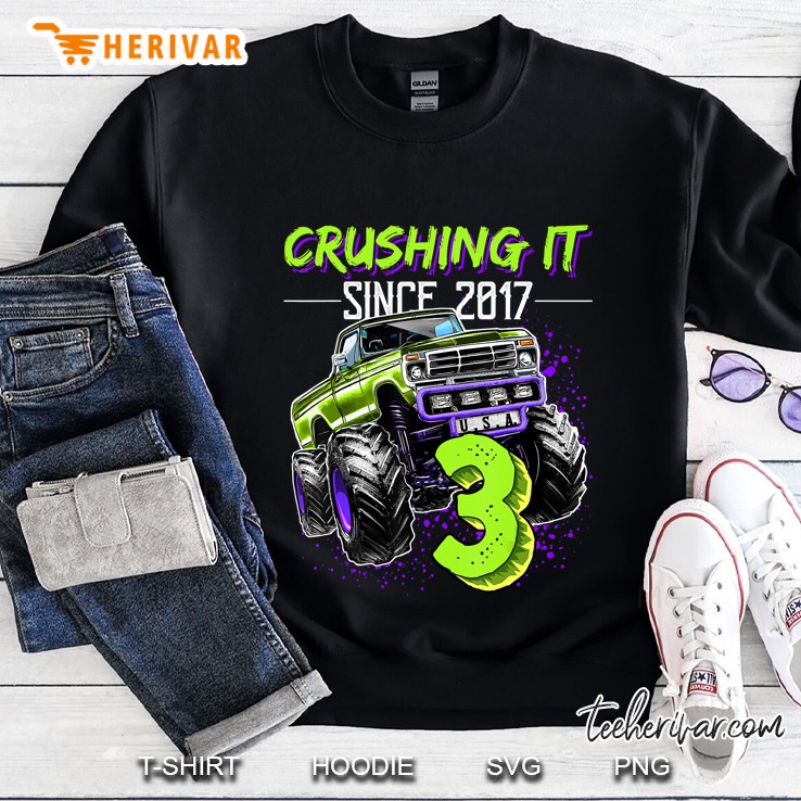 Crushing It Since 2017 3Rd Birthday Monster Truck Sweatshirt