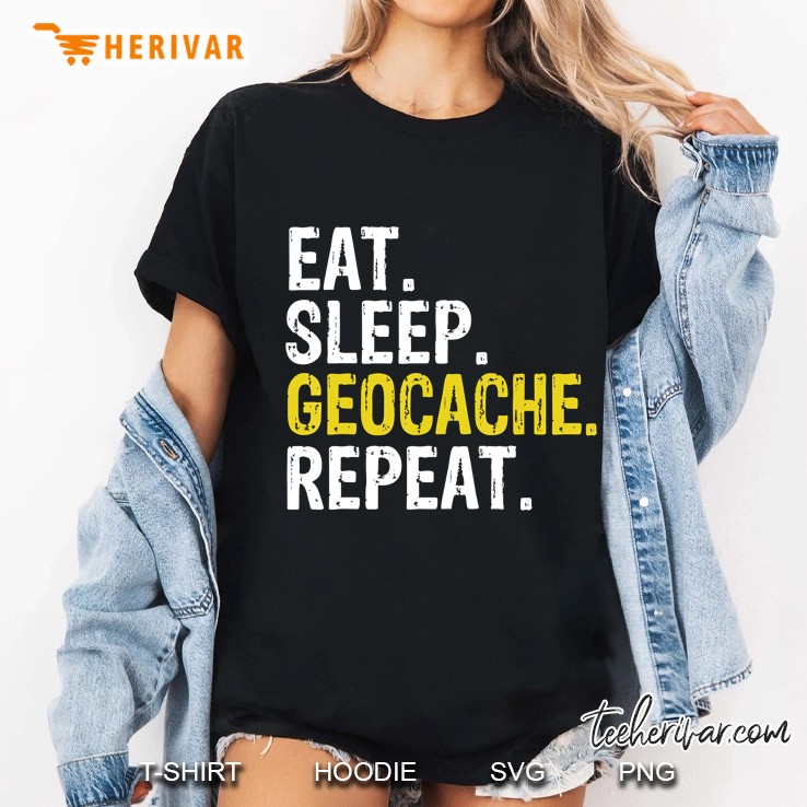 Eat Sleep Geocache Repeat Geocaching Hoodie