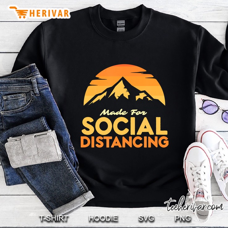 Made For Social Distancing Sweatshirt