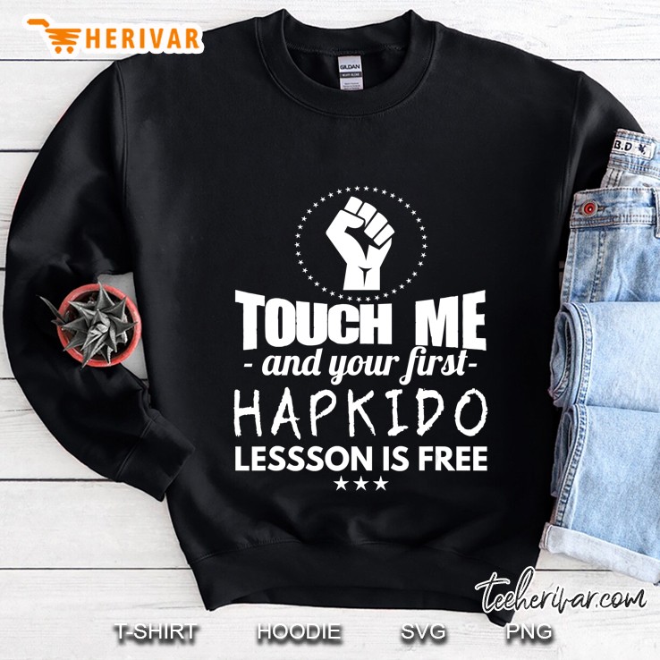 Martial Arts First Hapkido Lesson Is Free Sweatshirt