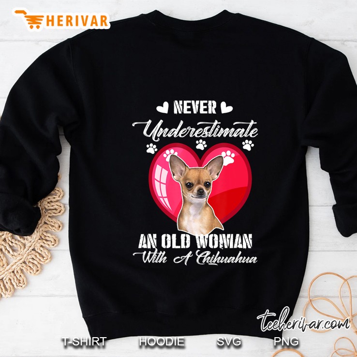 Never Underestimate An Old Woman With A Chihuahua Dog Lover Mugs