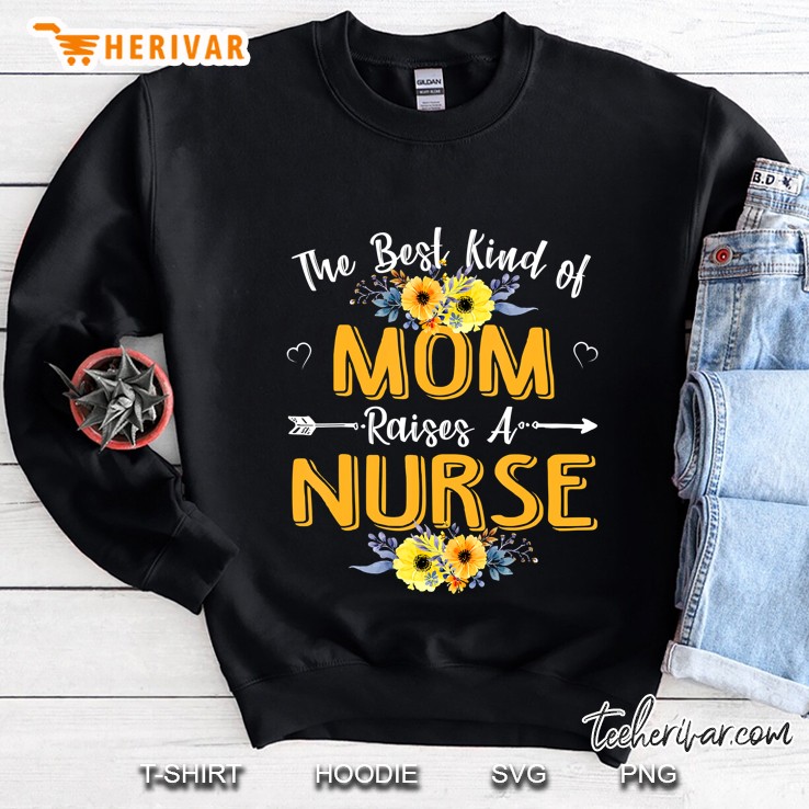 The Best Kind Of Mom Raises A Nurse Mugs