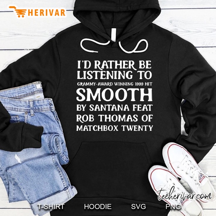 I'd Rather Be Listening To Grammy Award Winning 1999 Hit Smooth Mugs