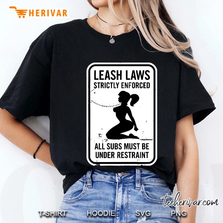 Leash Laws Strictly Enforced Female Ladies Tee