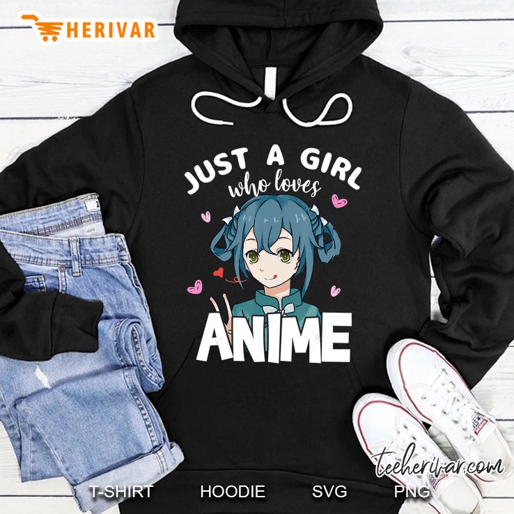 Just A Girl Who Loves Anime, Cute Tee For Anime Cosplay Hoodie
