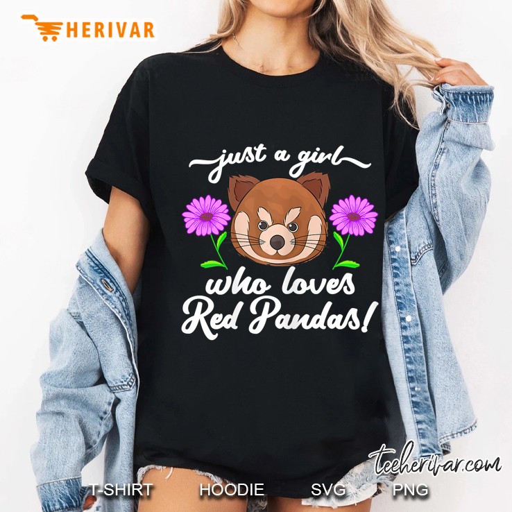 Just A Girl Who Loves Red Pandas Rescue Animal Extinction Ladies Tee