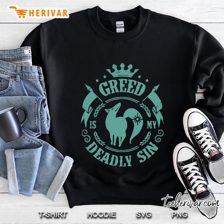 Greed Is My Sin Sweatshirt