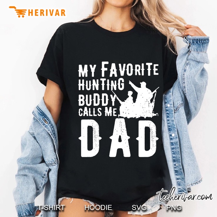 My Favorite Hunting Buddy Calls Me Dad Ladies Tee