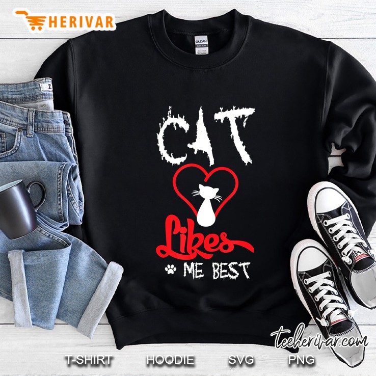 Cat Likes Me Best Ca Sweatshirt