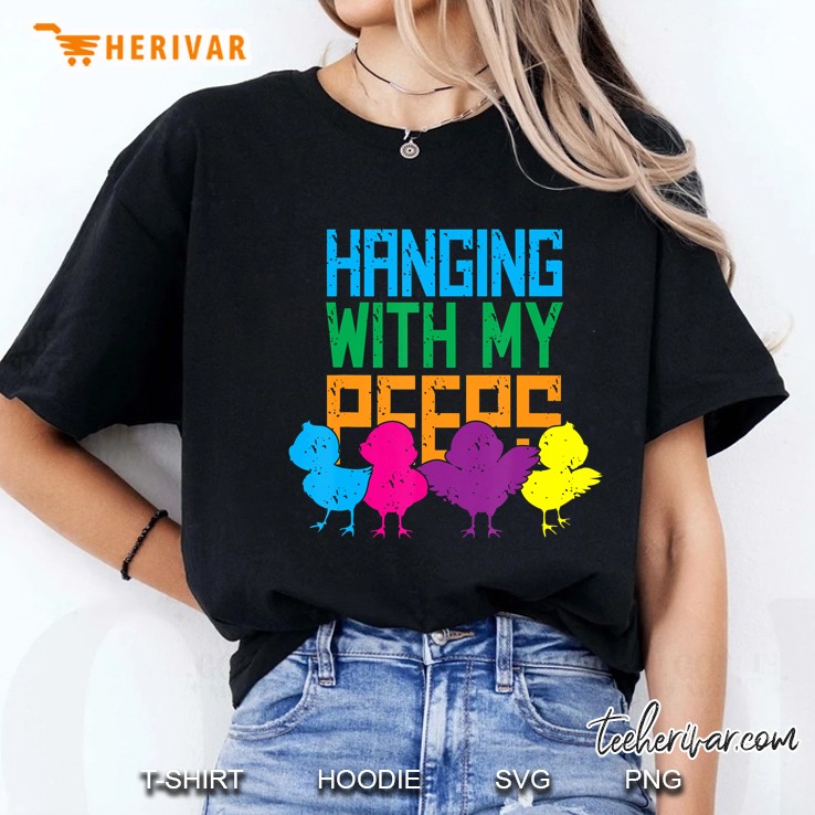 Hanging With My Peeps Easter Hang-Out Gift Ladies Tee