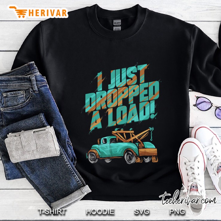 I Just Dropped A Load! Tow Truck Driver Gift Mugs