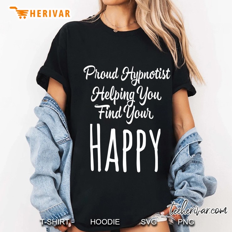Proud Hypnotis Helping You Find Happy Ladies Tee