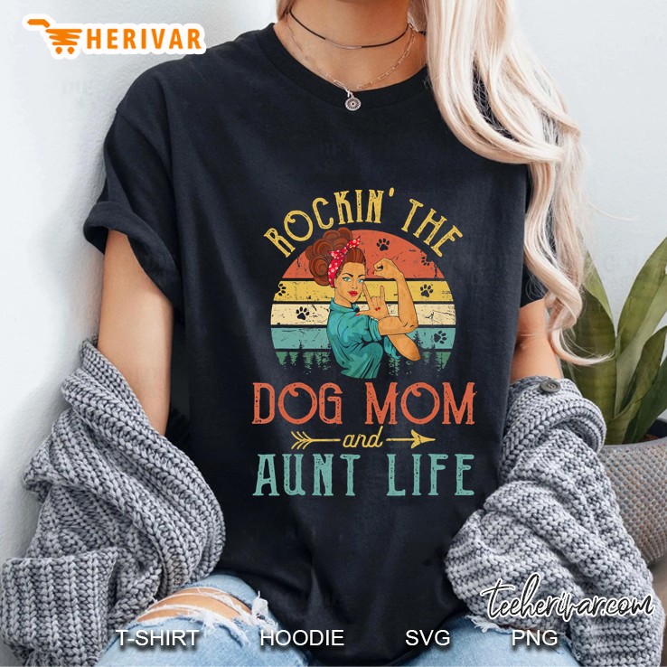 Rockin' The Dog Mom And Aunt Life Mother's Day Gift Hoodie