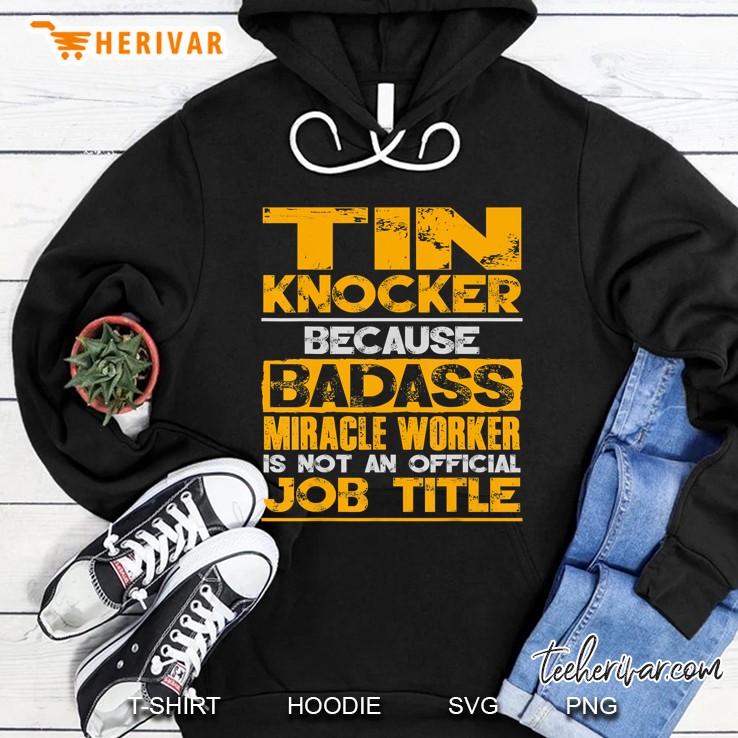 Sheet Metal Worker Shirts For Men Funny Tin Knocker Gift Hoodie