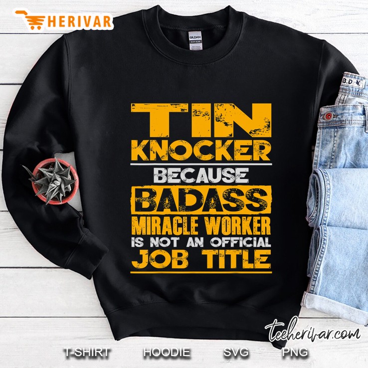 Sheet Metal Worker Shirts For Men Funny Tin Knocker Gift Sweatshirt