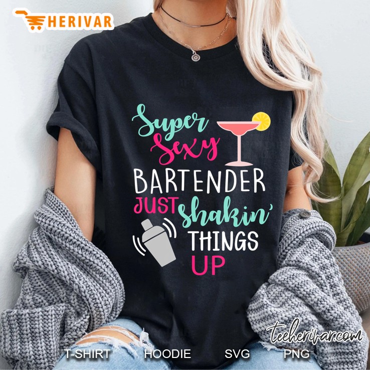 Super Sexy Bartender Funny Gift Tee Ladies Tee