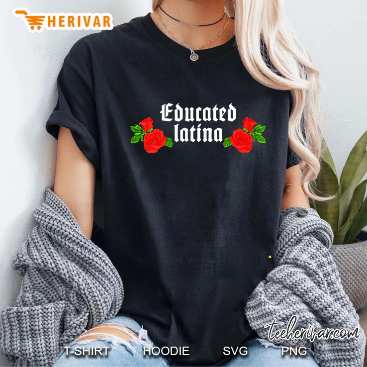 Womens Educated Latina Empowered Women Mujeres Fuertes Shirts Ladies Tee