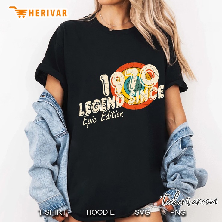 Legend Since 1970 Epic Edition 50 Th Gifts Hoodie