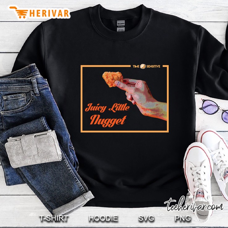 Juicy Little Nugget Sweatshirt