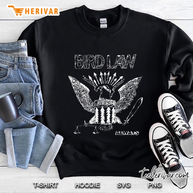 Bird Law Not Governed By Reason Sweatshirt