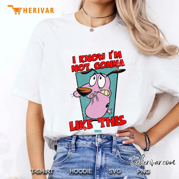 Courage The Cowardly Dog Not Gonna Like Hoodie