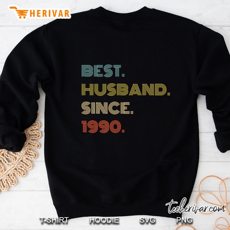 30Th Wedding Anniversary Gift Best Husband Since 1990 Sweatshirt