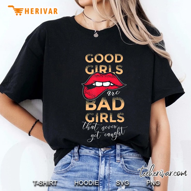 Funny Attractive Lips Quote Lettering Bad Girls Wear Ladies Tee