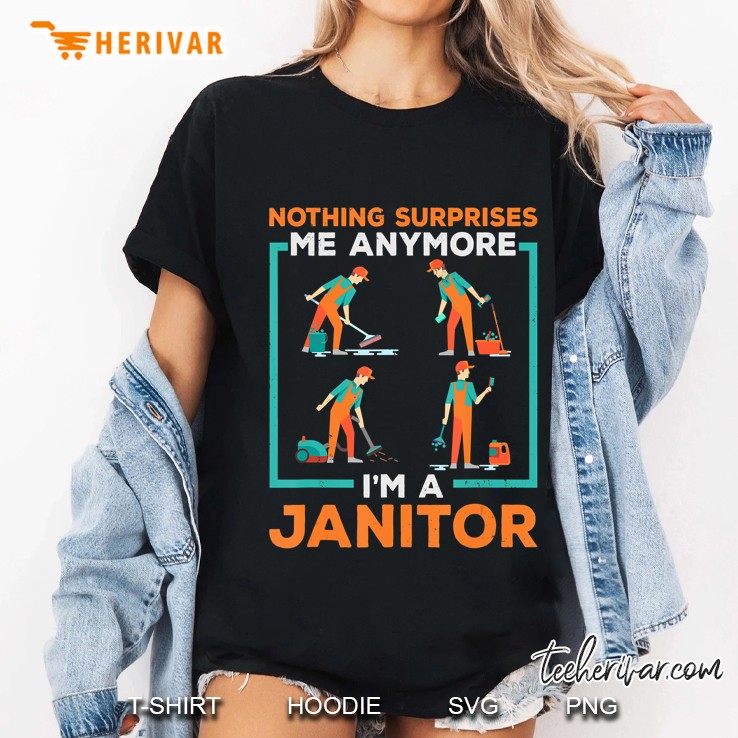 Funny Janitor - Nothing Surprises Me Anymore Ladies Tee