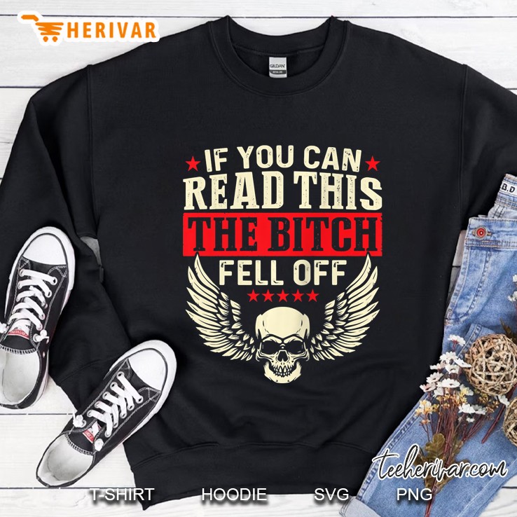If You Can Read This The Bitch Fell Off Biker Back Print Tank Top Sweatshirt