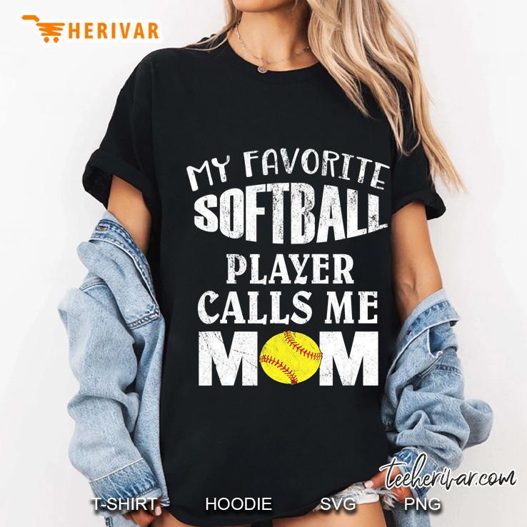 My Favorite Softball Player Calls Me Mom - Funny Coaches Ladies Tee