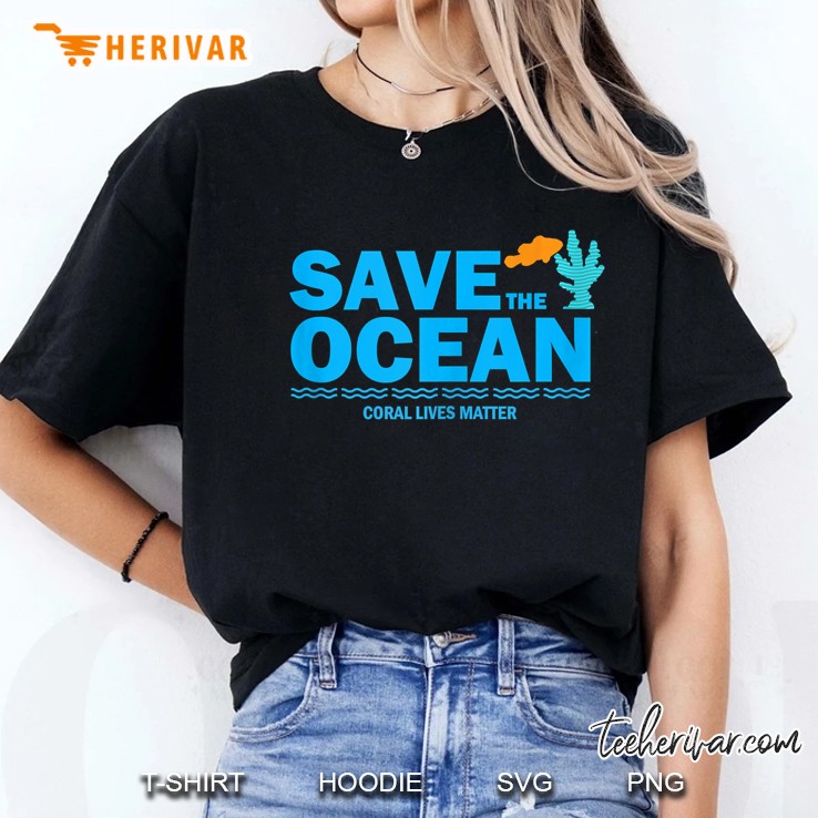 Save The Ocean Coral Lives Matter Reef Tank Shirt Tank Top Ladies Tee